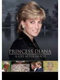Princess Diana: A Life After Death [Edizione: Stati Uniti]