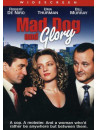 Mad Dog And Glory [Edizione: Stati Uniti]