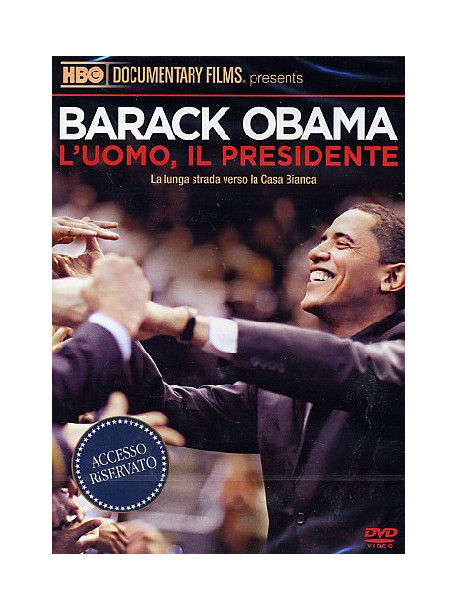 Barack Obama - L'Uomo, Il Presidente