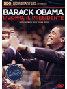 Barack Obama - L'Uomo, Il Presidente