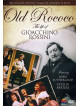 Old Rococo - The Life Of Gioacchino Rossini