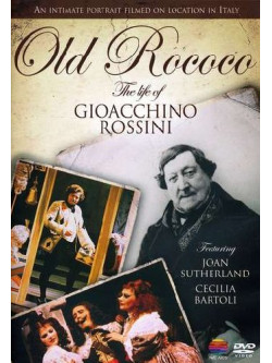 Old Rococo - The Life Of Gioacchino Rossini