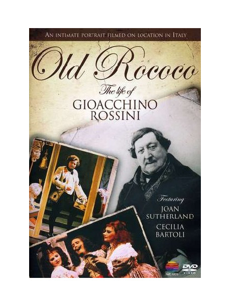 Old Rococo - The Life Of Gioacchino Rossini