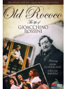 Old Rococo - The Life Of Gioacchino Rossini