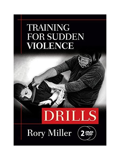 Rory Miller - Drills: Training For Sudden Violence [Edizione: Stati Uniti]