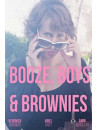 Booze Boys & Brownies [Edizione: Regno Unito]