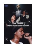 Da Pump - Da Pump Japan Tour 2003 Reborn (2 Dvd) [Edizione: Giappone]