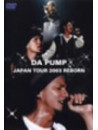 Da Pump - Da Pump Japan Tour 2003 Reborn (2 Dvd) [Edizione: Giappone]