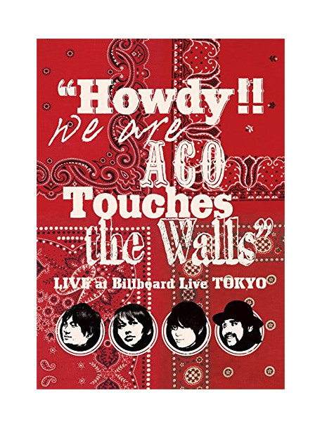 Nico Touches The Walls - Howdy!! We Are Aco Touches The Wall S' Live At Billboard Live Tokyo [Edizione: Giappone]