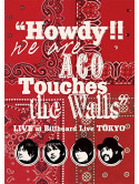 Nico Touches The Walls - Howdy!! We Are Aco Touches The Wall S' Live At Billboard Live Tokyo [Edizione: Giappone]