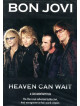 Bon Jovi - Heaven Can Wait