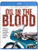 Oil In The Blood [Edizione: Regno Unito]