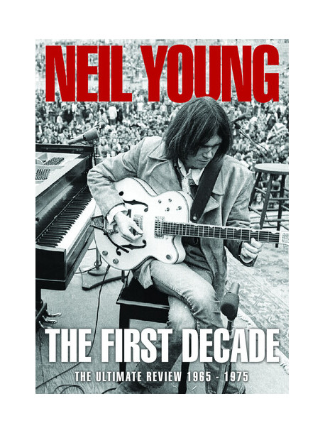 Neil Young - The First Decade