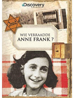 Wie Verraadde Anne Frank? [Edizione: Paesi Bassi]