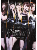 C-Ute - C-Ute Last Album[Complete Single Collection]Hatsubai Kinen Special Event [Edizione: Giappone]