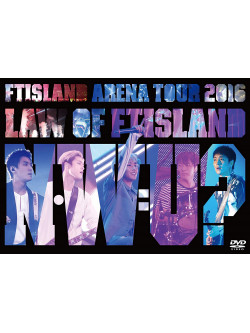 Ftisland - Arena Tour 2016 -Law Of Ftisland:N.W.U- [Edizione: Giappone]