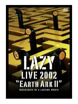 Lazy - Lazy Live 2002 Earth Ark 2 Regenerat [Edizione: Giappone]