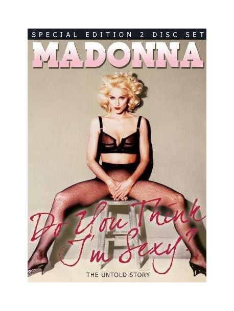Madonna - Do You Think I'm Sexy? (2 Dvd)