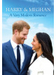 Harry & Meghan: A Very Modern Romance [Edizione: Stati Uniti]