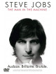 Steve Jobs: The Man In The Machine