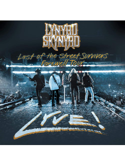 Lynyrd Skynyrd - Last Of The Street Survivors Tour Lyve!
