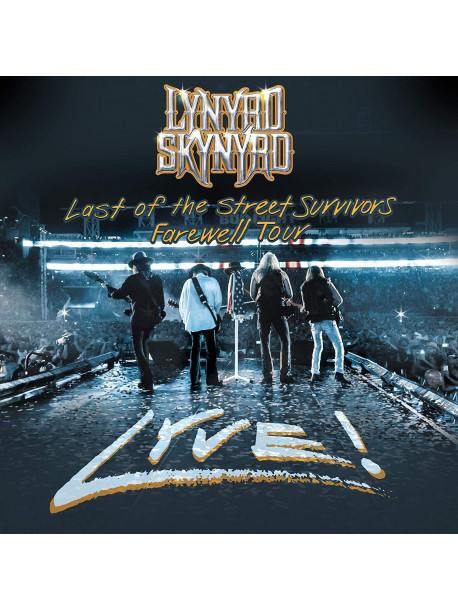 Lynyrd Skynyrd - Last Of The Street Survivors Tour Lyve!