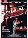 Physical Evidence - Il Corpo Del Reato