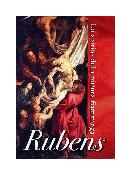 Rubens - Lo Spirito Della Pittura Fiamminga