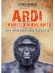 Ardi - L'Anello Mancante (Dvd+Booklet)