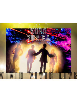 Kubo Yurika - Kubo Yurika Vivid Vivid Live [Edizione: Giappone]