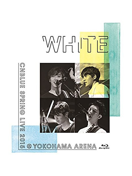 Cnblue - Spring Live 2015'White'@Yokohama Arena [Edizione: Giappone]