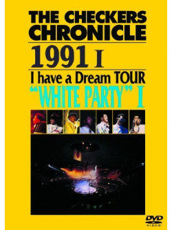 Checkers, The - The Checkers Chronicle 1991 1 I Have A Dream Tour 'White Party 1' [Edizione: Giappone]