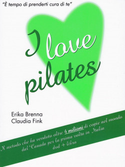 Brenna Erika / Fink Claudia - Ilovepilates - Dvd + Libro