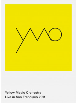 Yellow Magic Orchestra - Yellow Magic Orchestra Live In San Francisco 2011 [Edizione: Giappone]