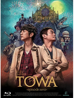 Yuzu - Live Films Towa -Episode Zero- [Edizione: Giappone]