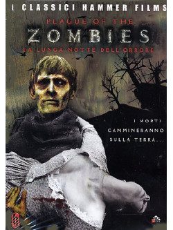 Plague Of The Zombies (The) - La Lunga Notte Dell'Orrore