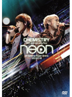 Chemistry - 10Th Anniversary Tour -Neon- At Saitama Super Arena 2011.07.10 [Edizione: Giappone]