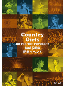 Country Girls - Country Girls Kessei 5 Shuunen Kinen Event -Go For The Future!!!!- [Edizione: Giappone]