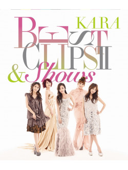 Kara - Kara Best Clips 2 & Shows [Edizione: Giappone]