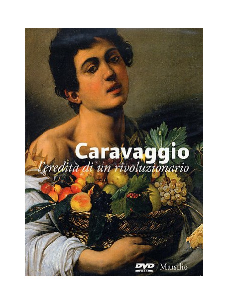 Caravaggio - L'Eredita' Di Un Rivoluzionario (Dvd+Libro)