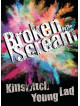 Broken By The Scream - Killswitch Young Lad [Edizione: Giappone]