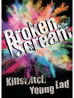 Broken By The Scream - Killswitch Young Lad [Edizione: Giappone]