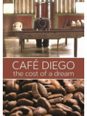 Cafe Diego: The Cost Of A Dream [Edizione: Stati Uniti]