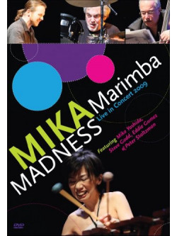 Mika Marimba Madness: Live In Concert 2009