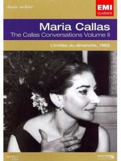 Maria Callas: The Callas Conversations Vol.