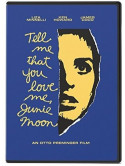 Junie Moon Tell Me That You Love Me [Edizione: Stati Uniti]