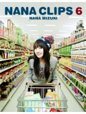 Mizuki, Nana - Nana Clips 6 [Edizione: Giappone]