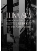 Luna Sea - 20Th Anniversary World Tour Reboot   -To The New Moon- Tour Docum [Edizione: Giappone]