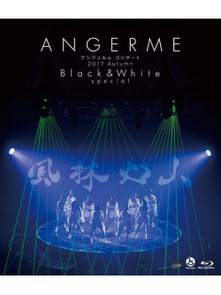 Angereme - Angerme Concert 2017 Autumn [Black & White]Special -Fuurinkazan- [Edizione: Giappone]