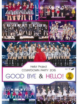 Hello! Project - Hello! Project Countdown Party 2015 - Good Bye & Hello! - (2 Blu-Ray) [Edizione: Giappone]